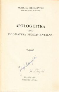 Miniatura okładki Sieniatycki M. Ks. Apologetyka, czyli dogmatyka fundamentalna.