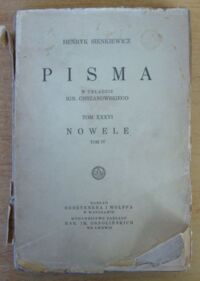 Miniatura okładki Sienkiewicz Henryk Nowele. T.IV. /Pisma w układzie Ign. Chrzanowskiego. Tom XXXVI/