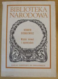 Miniatura okładki Sienkiewicz Henryk /oprac. T. Bujnicki/ Wybór nowel i opowiadań. /Seria I. Nr 231/