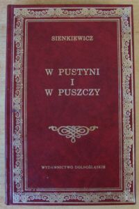 Miniatura okładki Sienkiewicz Henryk W pustyni i w puszczy. /Biblioteka Klasyki/