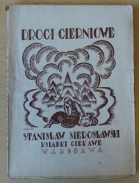 Miniatura okładki Sierosławski Stanisław Drogi cierniowe. Nowele i opowiadania.