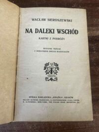 Miniatura okładki Sieroszewski Wacław Na daleki wschód. Kartki z podróży.