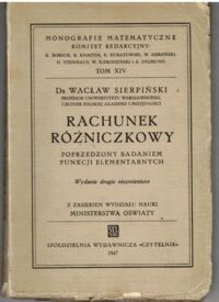 Zdjęcie nr 1 okładki Sierpiński Wacław Rachunek różniczkowy. Przeprowadzony badaniem funkcji elementarnych.