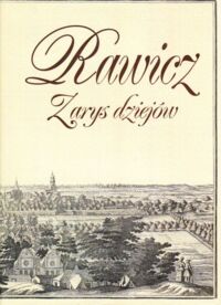 Zdjęcie nr 1 okładki Sierpowski Stanisław /red./ Rawicz. Zarys dziejów.