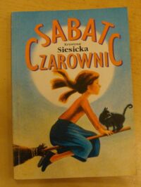 Miniatura okładki Siesicka Krystyna Sabat czarownic.