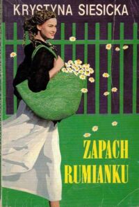 Miniatura okładki Siesicka Krystyna Zapach rumianku.