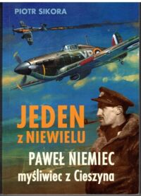 Miniatura okładki Sikora Adam Jeden z niewielu. Paweł Niemiec myśliwiec z Cieszyna