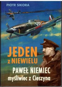 Miniatura okładki Sikora Adam Jeden z niewielu. Paweł Niemiec myśliwiec z Cieszyna