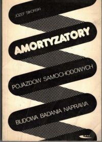 Miniatura okładki Sikorski Józef Amortyzatory pojzadów samochodowych. 