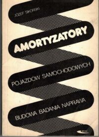 Zdjęcie nr 1 okładki Sikorski Józef Amortyzatory pojzadów samochodowych. 