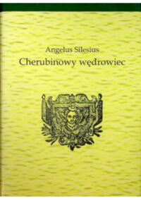 Miniatura okładki Silesius Angelus /przeł. Lam Andrzej/ Cherubinowy wędrowiec. 