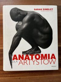 Zdjęcie nr 1 okładki Simblet Sarah /zdjęcia John Davis/ Anatomia dla artystów.