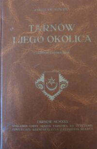 Miniatura okładki Simche Zdzisław Tarnów i jego okolica. Wydano ku uczczeniu założenia miasta Tarnowa. Ze 161 ilustracjami, 61 tablicami, mapą topograficzną oraz planem miasta.