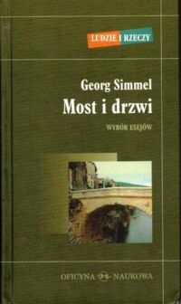 Miniatura okładki Simmel Georg Mosty i drzwi. Wybór esejów.
