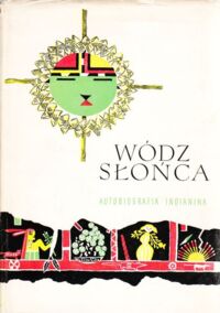 Miniatura okładki Simmons Leo W. /oprac./ Wódz słońca. Autobiografia D.C.Talayesvy, Indianina z plemienia Hopi. /Ceram/