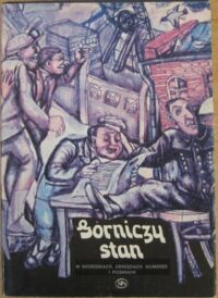 Miniatura okładki Simonides Dorota  /red./ Górniczy stan w wierzeniach, obrzędach, humorze i pieśniach. /Silesiana/