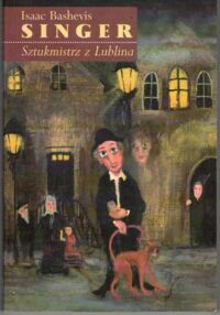 Zdjęcie nr 1 okładki Singer Isaac Bashevis Sztukmistrz z Lublina.