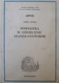 Miniatura okładki Sinko Zofia Powiastka w oświeceniu stanisławowskim. /Studia z okresu oświecenia.Tom XX/.