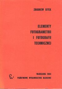 Miniatura okładki Sitek Zbigniew Elementy fotogrametrii i fotografii technicznej.