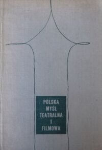 Miniatura okładki Sivert Tadeusz, Taborski Roman /red./ Polska myśl teatralna i filmowa.