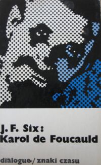 Miniatura okładki Six Jean Francois Karol de Foucauld. /Znaki Czasu 25/