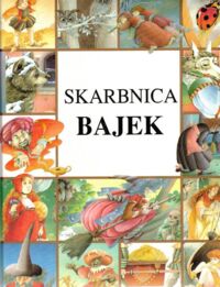 Miniatura okładki  Skarbnica bajek.