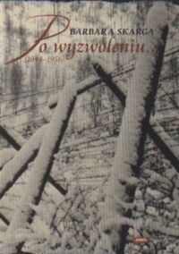 Miniatura okładki Skarga Barbara Po wyzwoleniu...(1944-1956)
