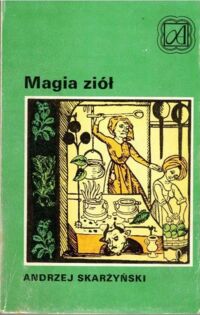 Zdjęcie nr 1 okładki Skarżyński Andrzej Magia ziół.