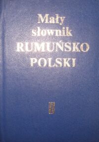 Zdjęcie nr 1 okładki Skarżyński Zdzisław Mały słownik rumuńsko-polski.