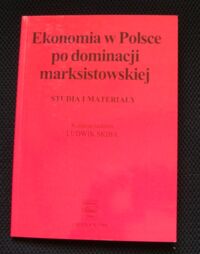 Miniatura okładki Skiba Ludwik /red./ Ekonomia w Polsce po dominacji marksistowskiej. Studia i materiały.
