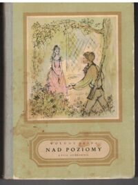 Zdjęcie nr 1 okładki Skiba Wołody (Sabowski Władysław) Nad poziomy. Powieść z roku 1863. 