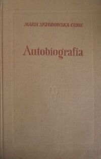 Zdjęcie nr 1 okładki Skłodowska-Curie Maria Autobiografia.