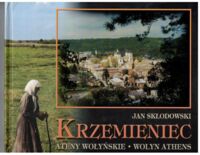 Zdjęcie nr 1 okładki Skłodowski Jan Krzemieniec. Ateny wołyńskie* Wolyn Athens.