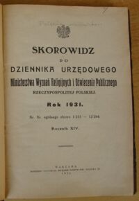 Zdjęcie nr 2 okładki  Skorowidz do Dziennika Urzędowego Ministerstwa Wyznań Religijnych i Oświecenia Publicznego Rzeczypospolitej Polskiej. Rok 1931. Nr. Nr. ogólnego zbioru 1/233 - 12/244. Rocznik XIV. Dziennik Urzędowy Ministerstwa Wyznań Religijnych i Oświecenia Publicznego Rzeczypospolitej Polskiej. Numery 1-3, 6-12.