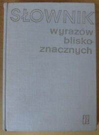 Miniatura okładki Skorupka Stanisław /red./ Słownik wyrazów bliskoznacznych.