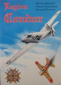 Miniatura okładki Skotnicki M., Nowakowski T., Zalewski K. Legion Condor.
