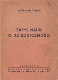 Zdjęcie nr 1 okładki Skowron Stanisław Zarys nauki o dziedziczności.