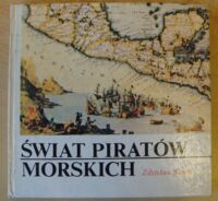 Zdjęcie nr 1 okładki Skrok Zdzisław Świat piratów morskich. /Biblioteka Morza/