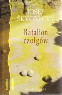 Miniatura okładki Skvorecky Josef Batalion czołgów. 