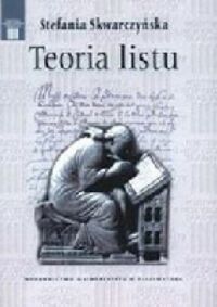 Miniatura okładki Skwarczyńska Stefania Teoria listu. /Poetyka i Horyzonty Tradycji/