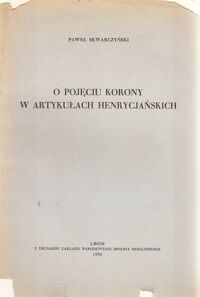 Miniatura okładki Skwarczyński Paweł O pojęciu Korony w artykułach henrycjańskich.