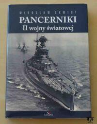 Zdjęcie nr 1 okładki Skwiot Mirosław Pancerniki II wojny światowej. Tom I.