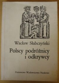 Zdjęcie nr 1 okładki Słabczyński Wacław Polscy podróżnicy i odkrywcy.