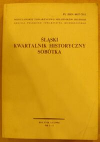 Miniatura okładki  Śląski Kwartalnik Historyczny Sobótka. Rocznik LI (1996). Nr 1-3. /Studia i szkice historyczne. Prace ofiarowane Krystynowi Matwijowskiemu w 60 rocznicę urodzin/
