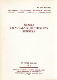 Miniatura okładki  Śląski Kwartalnik Historyczny Sobótka. Rocznik XLII (1987). Nr 3.