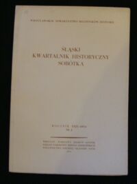Zdjęcie nr 1 okładki  Śląski Kwartalnik Historyczny Sobótka. Rocznik XXIX. Nr.2.