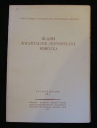 Zdjęcie nr 1 okładki  Śląski Kwartalnik Historyczny Sobótka. Rocznik XXIX(1974) Nr 1.