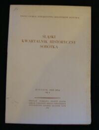 Zdjęcie nr 1 okładki  Śląski Kwartalnik Historyczny Sobótka. Rocznik XXIX(1974) Nr 4.