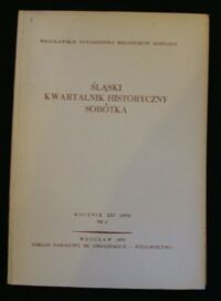 Zdjęcie nr 1 okładki  Śląski Kwartalnik Historyczny Sobótka. Rocznik XXV(1970) Nr 4.