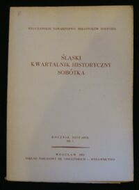 Zdjęcie nr 1 okładki  Śląski Kwartalnik Historyczny Sobótka. Rocznik XXVII(1972) Nr 3.
